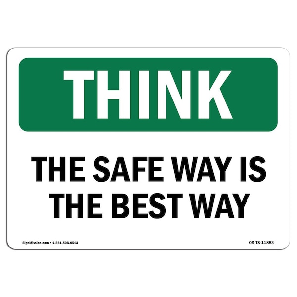 OSHA THINK, Safe Way Is Best Way, 18in X 12in Alum, 12" W, 18" L, Landscape, OS-TS-A-1218-L-11883